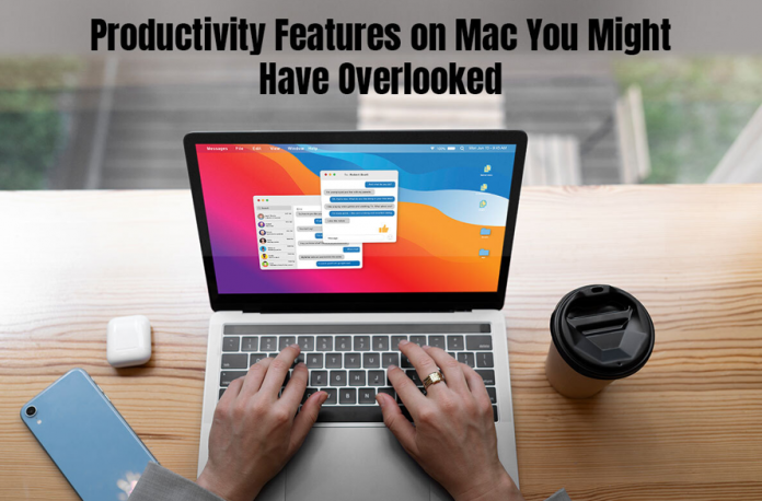 Productivity Features on Mac You Might Have Overlooked